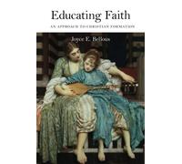 Educating Faith: An Approach to Christian Formation