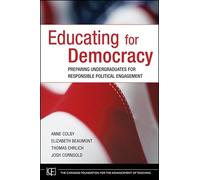 Educating for Democracy: Preparing Undergraduates for Responsible Political Engagement (Jossey-Bass/Carnegie Foundation for the Advancement of Teaching)