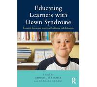 Educating Learners with Down Syndrome: Research, theory, and practice with children and adolescents