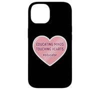 Educating Minds Touching Hearts School Teacher Educator Case for iPhone 14
