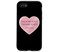 Educating Minds Touching Hearts School Teacher Educator Case for iPhone SE (2020) / 7/8
