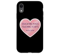 Educating Minds Touching Hearts School Teacher Educator Case for iPhone XR