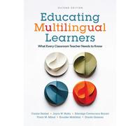 Educating Multilingual Learners : What Every Classroom Teacher Needs to Know