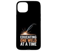 Educating One Weld At A Time Instructor Case for iPhone 15 Plus