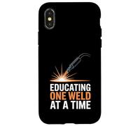 Educating One Weld At A Time Instructor Case for iPhone X/XS