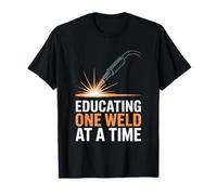 Educating One Weld at A Time Instructor T-Shirt