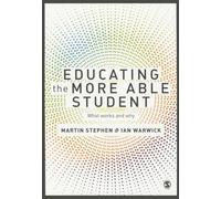 Educating the More Able Student: What works and why