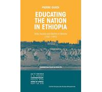 Educating the Nation in Ethiopia: State, Society and Identity in Wolaita (1941-1991)
