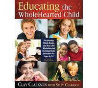 Educating the Wholehearted Child