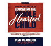 Educating the Wholehearted Child