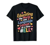 Educating The World One Language Lesson, ENL English Teacher T-Shirt