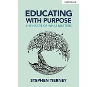 Educating with Purpose: The heart of what matters