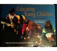 Educating Young Children: Active Learning Practices Fro Preschool and Childcare Programs