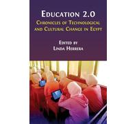 Education 2.0: Chronicles of Technological and Cultural Change in Egypt