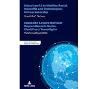 Education 5.0 to Mobilise Social, Scientific and Technological Entrepreneurship: OpenEdR4C Platform - Plataforma OpenEdR4C: 2 (Futuro de la Educación - Future of Education)