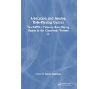 Education and Analog Role-Playing Games: TeachRPG - Tabletop Role-Playing Games in the Classroom, Volume II: 2