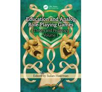 Education and Analog Role-Playing Games: Theory and Pedagogy, Volume 1
