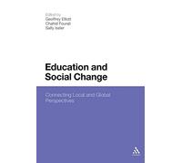 Education and Social Change: Connecting Local and Global Perspectives