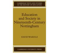 Education and Society in Nineteenth-Century Nottingham