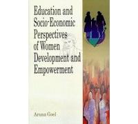 Education and Socio Economic Perspectives of Women Development and Empowerment