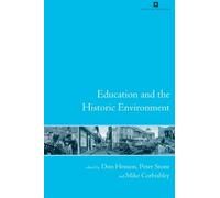 Education and the historic environment (Issues in Heritage Management)