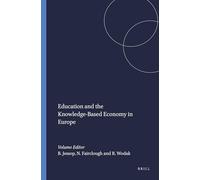Education and the Knowledge-Based Economy in Europe (Educational Futures)