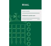 Education Committee 4th Report. Children’s social care Volume 1. Report (House of Commons Paper) HC 430