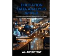 EDUCATION DATA ANALYSIS WITH R: UNDERSTANDING STUDENT PERFORMANCE, LEARNING TRENDS, AND ACADEMIC OUTCOMES