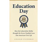 Education Day: How the Lubavitcher Rebbe Brought the Seven Noahide Laws into American Civic Life