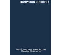 EDUCATION DIRECTOR: Journal, Notes, Ideas, Actions, Priorities, Checklists, Milestones, Log | Daily Goals, Time Management & Notes Tool & To-Do List ... - Great for Office Gifts & Workplace Meetings
