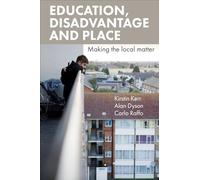 Education, disadvantage and place: Making the Local Matter
