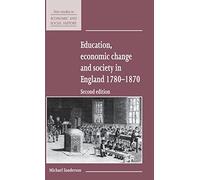 Education, Economic Change and Society in England 1780-1870: 15 (New Studies in Economic and Social History, Series Number 15)
