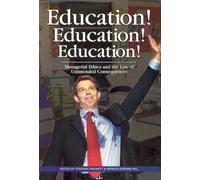 Education! Education! Education!: Managerial Ethics and the Law of Unintended Consequences