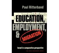 Education, Employment, and Migration : Israel in Comparative Perspective