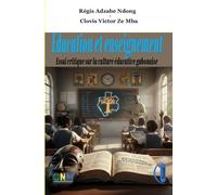 Education et enseignement : Essai critique sur la culture éducative gabonaise