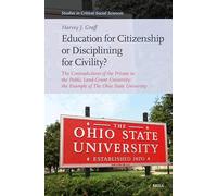 Education for Citizenship or Disciplining for Civility?: The Contradictions of the Private in the Public Land-grant University: the Example of the ... (Studies in Critical Social Sciences, 357)