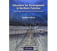 Education for Development in Northern Pakistan: Opportunities and Constraints for Rural Households