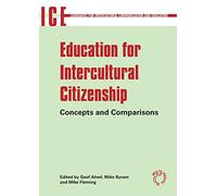 Education for Intercultural Citizenship: Concepts and Comparisons: 13 (Languages for Intercultural Communication and Education)