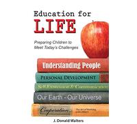 Education for Life: Preparing Children to Meet Today's Challenges