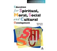 Education for Spiritual, Moral, Social and Cultural Development (Cassell Studies in Pastoral Care & Personal & Social Education)