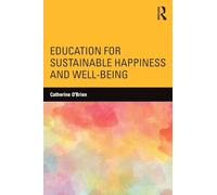 Education for Sustainable Happiness and Well-Being