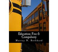 Education: Free & Compulsory (Large Print Edition)