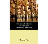 Education & Identity: The Dilemma of Muslims in the West