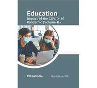 Education: Impact of the Covid-19 Pandemic (Volume II)