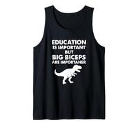 Education Important Big Biceps Importanter Dino Tank Top