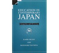 Education in Contemporary Japan: Inequality and Diversity (Contemporary Japanese Society)