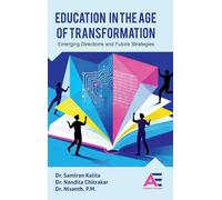 Education in the Age of Transformation: Emerging Directions and Future Strategies