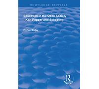 Education in the Open Society - Karl Popper and Schooling (Routledge Revivals)