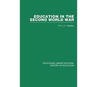 Education in the Second World War: A Study in policy and administration