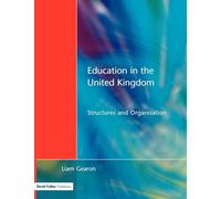 Education in the United Kingdom: Structures and Organisation